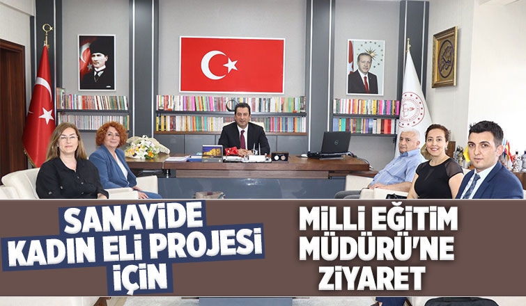 ATSO Kadın Girişimciler Kurulu'ndan Milli Eğitim Müdürü'ne ziyaret