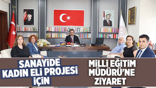 ATSO Kadın Girişimciler Kurulu'ndan Milli Eğitim Müdürü'ne ziyaret