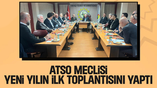 ATSO meclisi toplandı