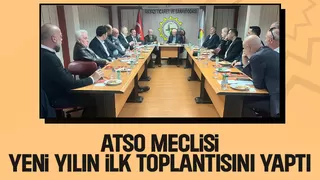 ATSO meclisi toplandı