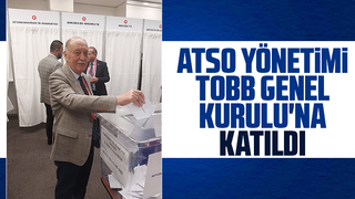 ATSO Yönetimi TOBB Genel Kurulu'nda