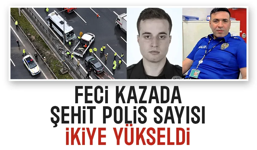 O kazadan acı haber; Bir polis daha şehit oldu