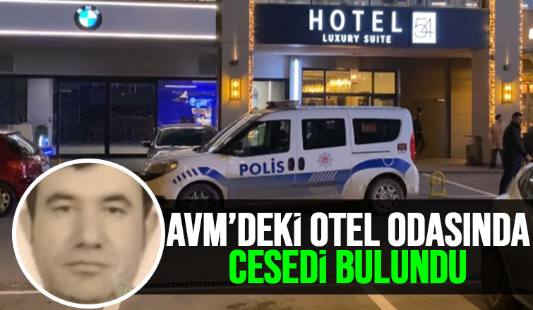AVM'deki otel odasında cesedi bulundu