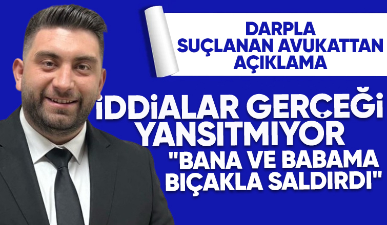 Avukat darp iddiası ile ilgili açıklama yaptı; İddialar asla gerçeği yansıtmıyor