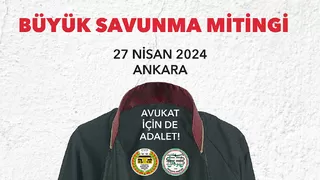 Avukatlar Büyük Savunma Mitingi’nde buluşuyor