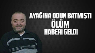Ayağına odun batmıştı, ölüm haberi geldi