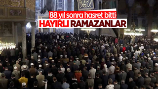 Ayasofya Camii'nde 88 yıl sonra teravih namazı heyecanı