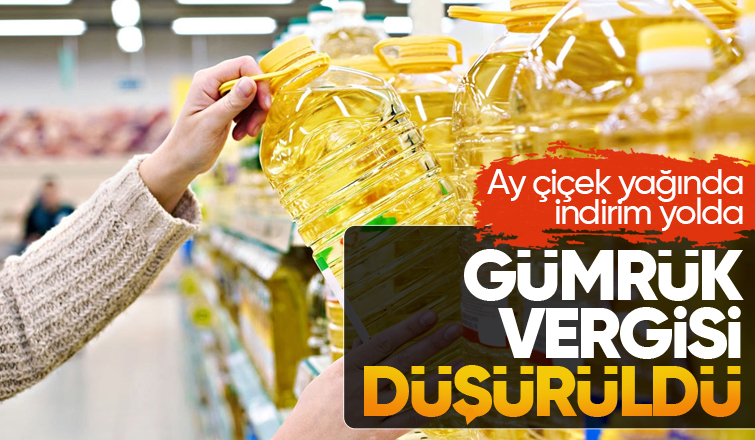 Ayçiçeği tohumu ve ham ayçiçek yağında gümrük vergisi indirimi