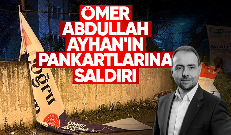 Ayhan'ın pankartlarını yırttılar