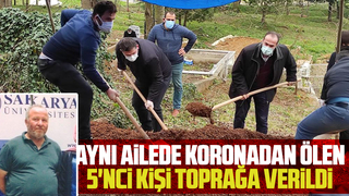 Aynı ailede koronadan ölen 5'nci kişi toprağa verildi