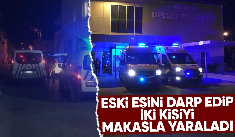 Ayrıldığı eşini darp etti, iki kişiyi yaraladı