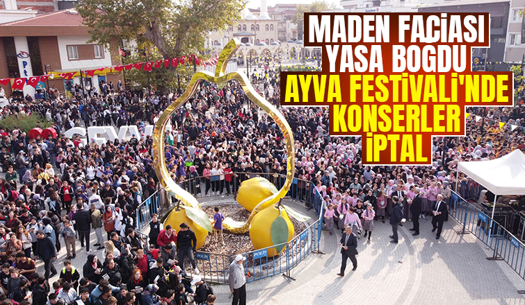Ayva Festivali’nde konserler iptal edildi