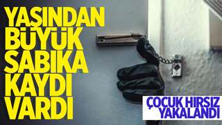 Azılı çocuk hırsız yakalandı
