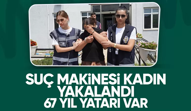 Azılı kadın suç makinesi yakalandı