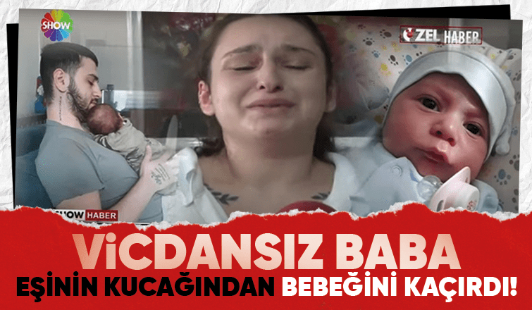 Baba bebeği annesinden kaçırdı