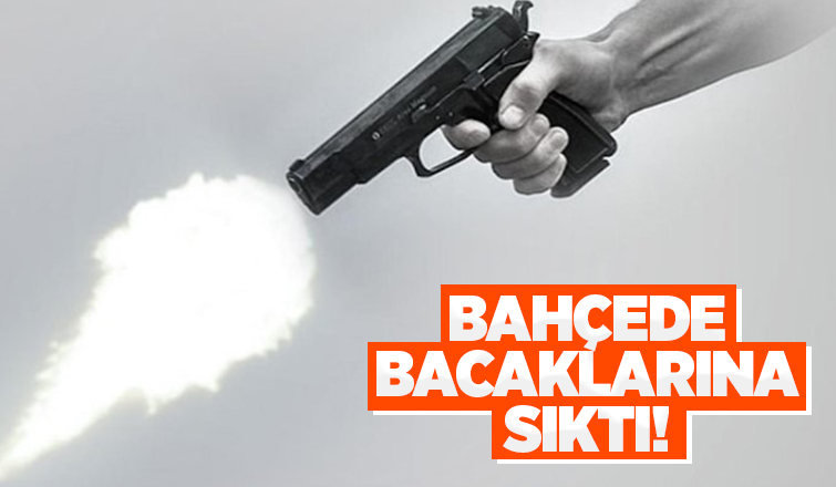 Bacaklarından vuruldu