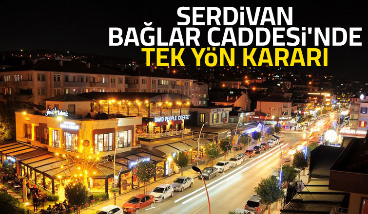 Bağlar Caddesi için tek yön kararı