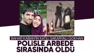 Bahar'ı öldüren Sakaryalı eski nişanlı polisle çıkan arbedede öldü