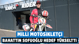 Bahattin Sofuoğlu hedef yükseltti