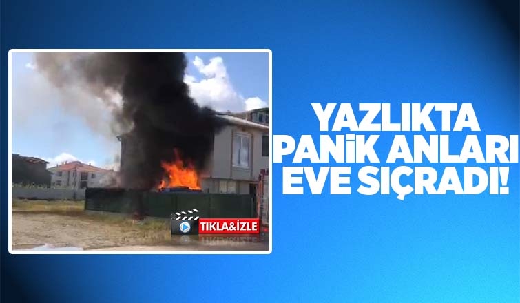Bahçede çıkan yangın eve sıçradı