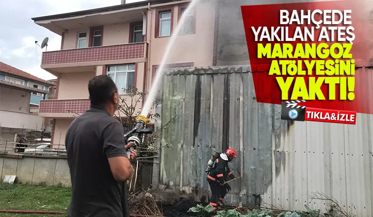 Bahçede yakılan ateş, atölyeye sıçradı