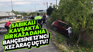 Bahçesine 12 kez araç uçtu