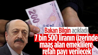 Bakan Bilgin'den emeklilere refah payı açıklaması