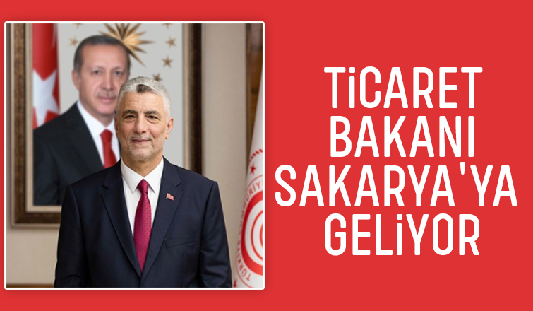 Bakan Bolat ihracat verilerini Sakarya'da açıklayacak