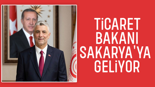 Bakan Bolat ihracat verilerini Sakarya'da açıklayacak