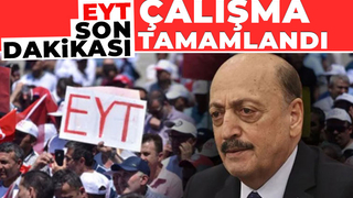 Bakan'dan açıklama: EYT’yi tamamladık diyebilirim