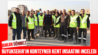 Bakan Dönmez Büyükşehir'in çalışma sahasındaydı