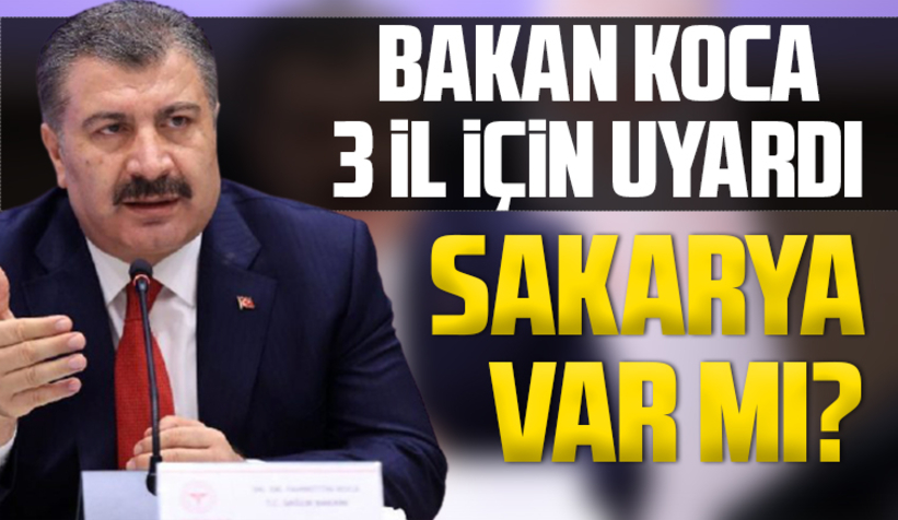 Bakan Koca, 3 il için uyardı