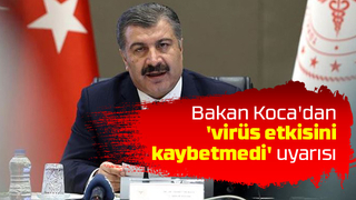Bakan Koca uyardı