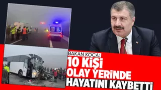 Bakan Kocadan katliam gibi kaza ile ilgili açıklama