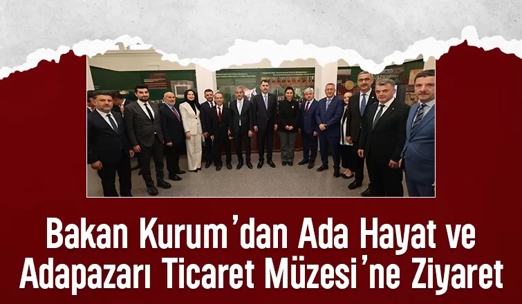 Bakan Kurum Ada Hayat'ı inceledi