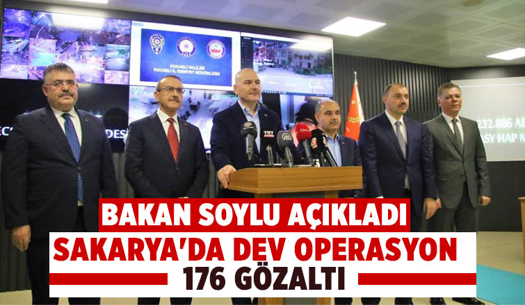 Bakan Soylu açıkladı; Sakarya'da büyük operasyon