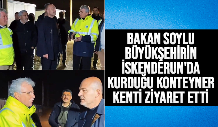 Bakan Soylu, Sakarya Büyükşehirin konteyner kentini ziyaret etti
