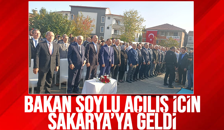 Bakan Süleyman Soylu Sakarya'da açılışa katıldı
