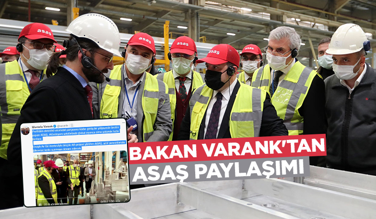 Bakan Varank'tan ASAŞ paylaşımı