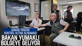 Bakan Yumaklı yangın bölgesine geliyor