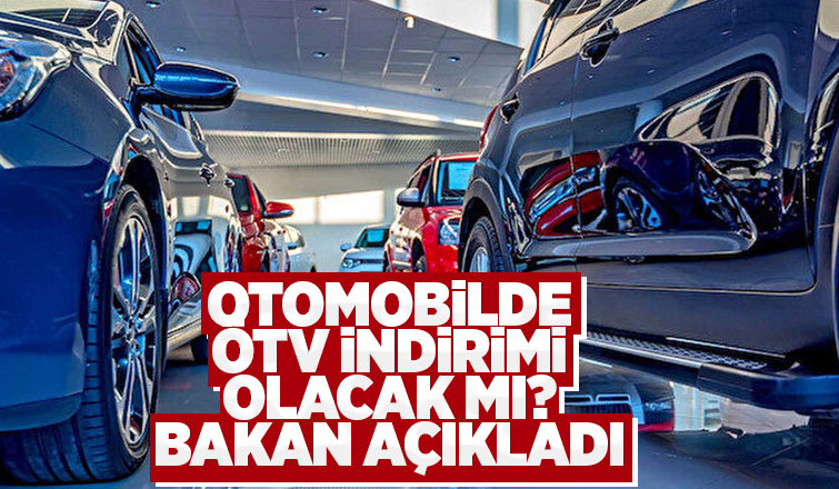 Bakandan ÖTV indirimi açıklaması