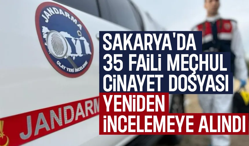 Bakanlık açıkladı: Sakarya'da 35 faili meçhul cinayet incelemeye alındı