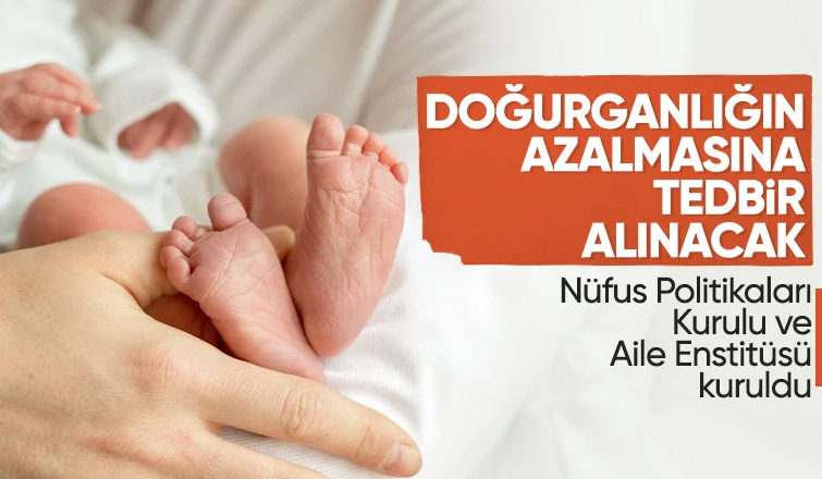Bakanlık bünyesinde Nüfus Politikaları Kurulu ve Aile Enstitüsü kuruldu