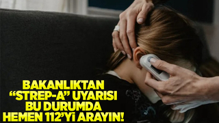 Bakanlıktan Strep-A uyarısı