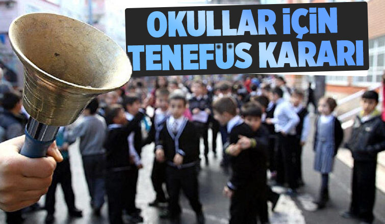 Bakanlıktan tenefüs kararı