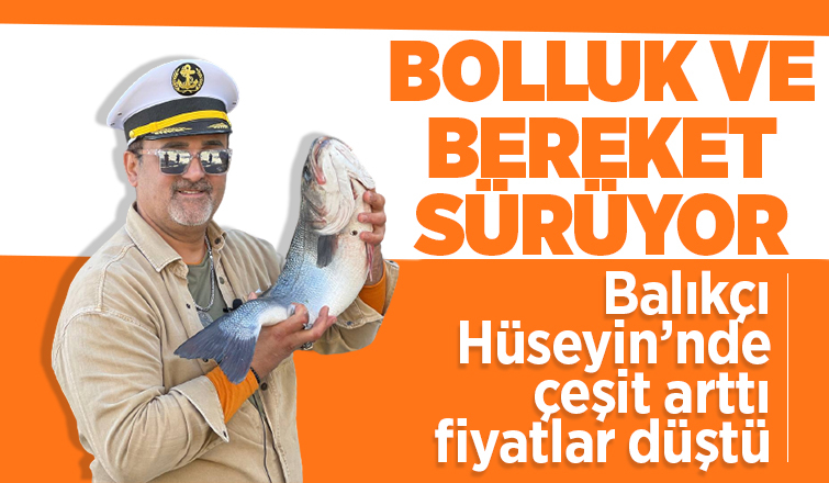 Balıkçı Hüseyin'de tezgahlarda şenlendi, fiyatlar düştü