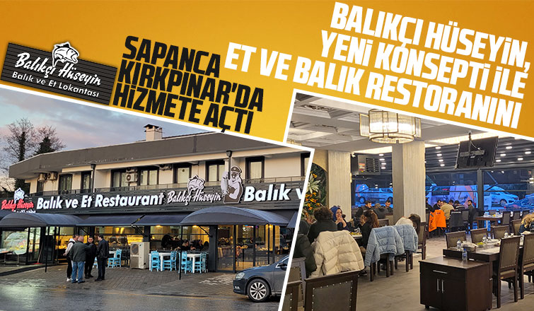 Balıkçı Hüseyin üçüncü şubesini Sapanca'da açtı.