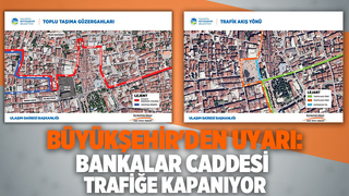 Bankalar Caddesi trafiğe kapanıyor