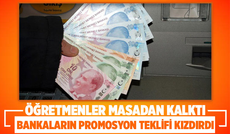Bankanın promosyon teklifi öğretmenleri kızdırdı
