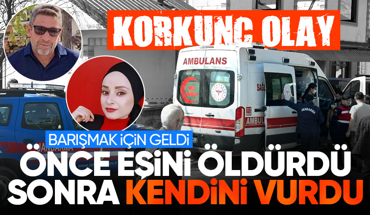 Barışmak istediği eşini öldürüp ardından kendini vurdu